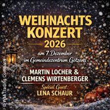 Plakat zum Weihnachtskonzert 2026 in Götzens mit Martin Locher, Clemens Wirtenberger und Special Guest Lena Schaur
